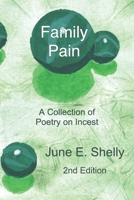 Family Pain: A Collection of Poetry on Incest 1927642345 Book Cover