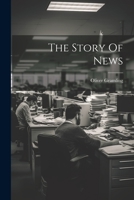 The Story Of News 1022237497 Book Cover