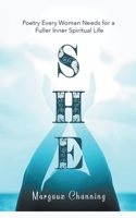 She - Poetry Every Woman Needs for a Complete Inner Spiritual Life 1393942474 Book Cover