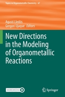 New Directions in the Modeling of Organometallic Reactions 3030569950 Book Cover