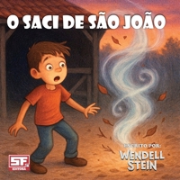 O SACI DE SÃO JOÃO (Portuguese Edition) 6501550874 Book Cover