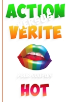 ACTION VERSUS VERITE | POUR COUPLES HOT|: 69 Action Vérité pour jouer immédiatement – 25 pages à remplir selon votre inventivité | Cadeau original ... tout au long de l’année. B08SSPN6VQ Book Cover