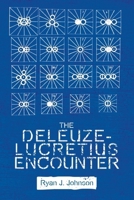 The Deleuze-Lucretius Encounter 1474432301 Book Cover