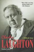 Charles Laughton: A Difficult Actor 0802131697 Book Cover