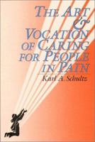 The Art and Vocation of Caring for People in Pain 0809134403 Book Cover
