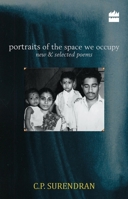 Portraits of the Space We Occupy: New and Selected Poems 8172236697 Book Cover