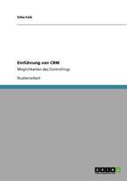 Einführung von CRM: Möglichkeiten des Controllings 3640886143 Book Cover