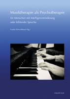 Musiktherapie ALS Psychotherapie Fur Menschen Mit Intelligenzminderung Oder Fehlender Sprache: 30. Musiktherapie-Tagung Am Freien Musikzentrum Munchen 3752007176 Book Cover