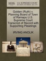 Golden (Ruth) v. Planning Board of Town of Ramapo U.S. Supreme Court Transcript of Record with Supporting Pleadings 1270594222 Book Cover