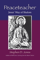 Peaceteacher Jesus' Way of Shalom 1425119433 Book Cover