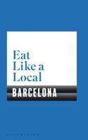 Eat Like a Local BARCELONA 1526605155 Book Cover