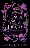 A Tongue so Sweet and Deadly 1496764722 Book Cover