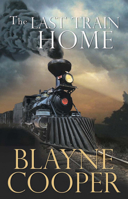 The Last Train Home 1883523613 Book Cover