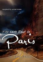 The Long Road to Paris 1456818589 Book Cover