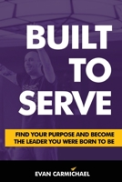 Built To Serve 1637583400 Book Cover
