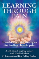Learning Through Pain: Transformational Strategies on Healing Chronic Pain 0645894370 Book Cover