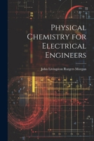 Physical Chemistry for Electrical Engineers 1021983608 Book Cover