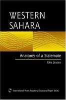 Western Sahara: Anatomy Of A Stalemate (International Peace Academy Occasional Paper Series.) 1588263053 Book Cover