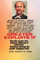 Grands Exploits - 17 Mettant en vedette - Andrew Murray dans les deux Pactes; une vie chrétienne..: plus profonde; Vie de prière; Avec le Christ à ... (Série Grands Exploits) 1088194737 Book Cover