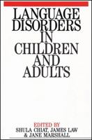 Language Disorders in Children and Adults: Psycholinguistic Approaches to Therapy 1861560141 Book Cover