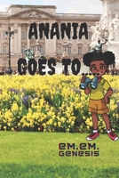 Anania Goes To... 1470099470 Book Cover