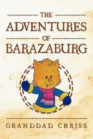 The Adventures of Barazaburg 1456879871 Book Cover