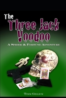 The Three Jack Voodoo: A Spider and Fortune Adventure 1980617910 Book Cover