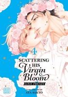 Scattering His Virgin Bloom: Love Frenzy, Vol. 4 1974765520 Book Cover