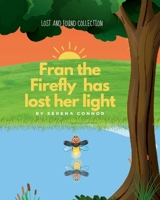 Fran the Firefly has lost her light (Lost and Found) 1662944624 Book Cover