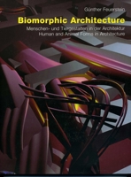 Biomorphic Architecture: Human and Animal Forms in Architecture 3930698870 Book Cover