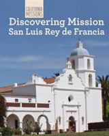 Discovering Mission San Luis Rey de Francia 1627131124 Book Cover