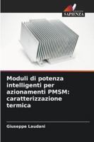 Moduli di potenza intelligenti per azionamenti PMSM: caratterizzazione termica 6209276652 Book Cover