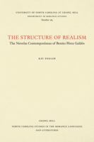 The structure of realism: The Novelas contemporaneas of Benito Perez Galdos (North Carolina studies in the Romance languages and literatures) 0807891843 Book Cover