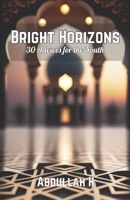 Bright Horizons: 30 Advices for the Youth B0CM6GHGXR Book Cover