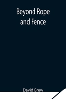 Beyond Rope And Fence 9354844510 Book Cover