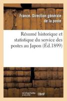 Ra(c)Suma(c) Historique Et Statistique Du Service Des Postes Au Japon 201333950X Book Cover