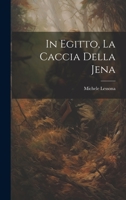 In Egitto, La Caccia Della Jena 1022671804 Book Cover