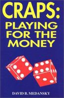 Craps: Playing for the Money 097013861X Book Cover