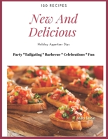 New And Delicious Holiday Appetizer Dips: Party, Tailgating, Barbecue, Celebrations, Fun 1519545509 Book Cover