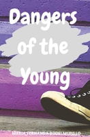 Dangers of the Young 1737096900 Book Cover
