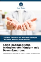 Sozio-pädagogische Inklusion von Kindern mit Down-Syndrom (German Edition) 6209400825 Book Cover