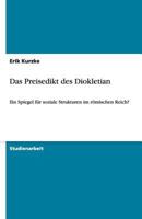 Das Preisedikt des Diokletian: Ein Spiegel für soziale Strukturen im römischen Reich? 3640500466 Book Cover