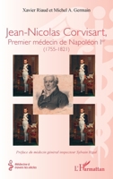 Jean-Nicolas Corvisart, Premier médecin de Napoléon Ier: (1755-1821) (Médecine À Travers Les Siècles) (French Edition) 233660258X Book Cover