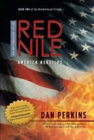 The Brotherhood of the Red Nile: America Rebuilds 146022440X Book Cover