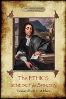 The Ethics: Translated by R. H. M. Elwes, with Commentary & Biography of Spinoza by J. Ratner (Aziloth Books). 1913751058 Book Cover