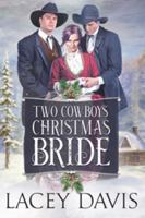 Two Cowboys' Christmas Bride B09WY717P7 Book Cover