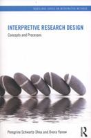 Interpretive Research Design: Concepts and Processes 041587808X Book Cover