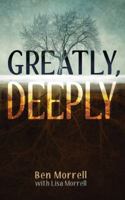 Greatly, Deeply 0988627574 Book Cover