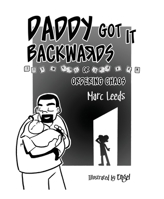 Daddy Got it Backwards B0H4T4DKCH Book Cover