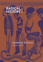 Queering Archives: Intimate Tracings 0822368285 Book Cover